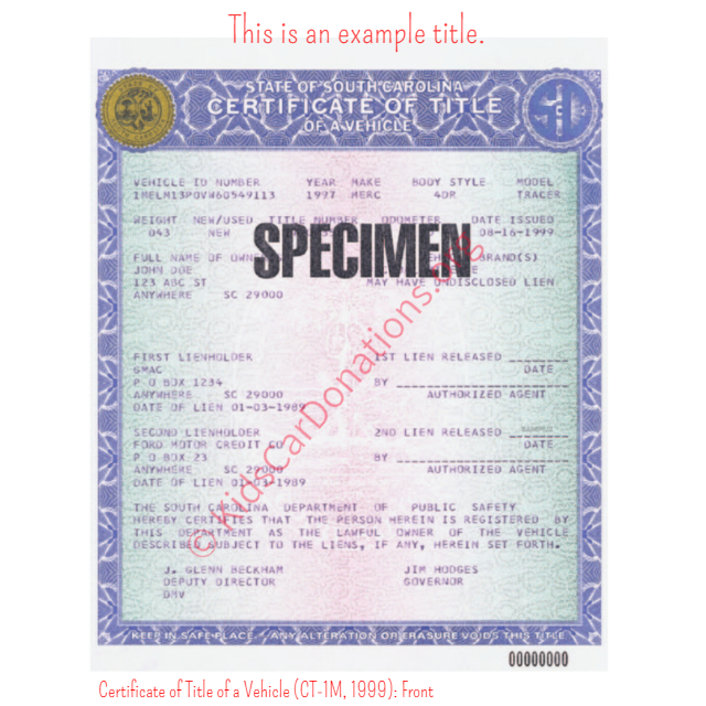 This is an Example of South Carolina Certificate of Title of a Vehicle (CT-1M, 1999) Front View | Kids Car Donations